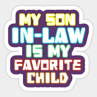 My Son In Law Is My Favorite Child Sticker